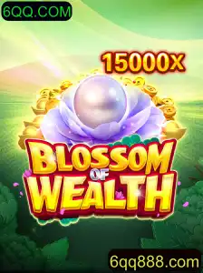 Descubra o Fascinante Mundo do Jogo BlossomofWealth e Sua Conexão com 6QQ.COM