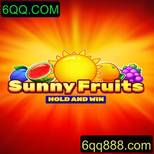 Explore o Mundo Vibrante de SunnyFruits: Diversão Garantida com 6QQ.COM
